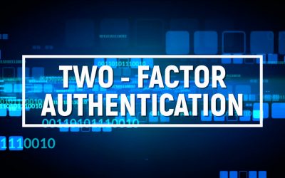 Two-Factor Authentication – National Cybersecurity Awareness Month Tip